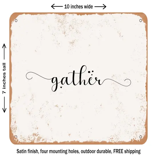 DECORATIVE METAL SIGN - Gather - 4 - Vintage Rusty Look {1}