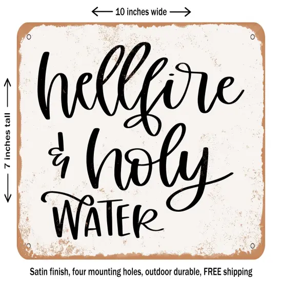 DECORATIVE METAL SIGN - Hellfire and Holy Water - Vintage Rusty Look {1}