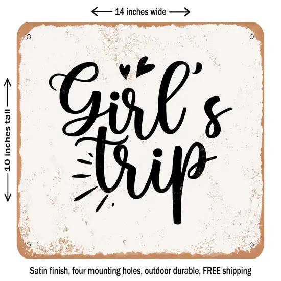 DECORATIVE METAL SIGN - Girl's Trip - Vintage Rusty Look {1}