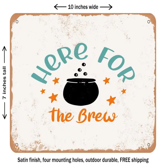 DECORATIVE METAL SIGN - Here For the Brew - Vintage Rusty Look {2}