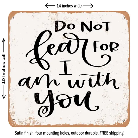 DECORATIVE METAL SIGN - Do Not Fear - Vintage Rusty Look {1}