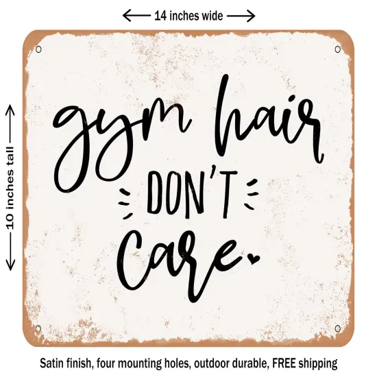 DECORATIVE METAL SIGN - Gym Hair Don't Care - 8 - Vintage Rusty Look {1}