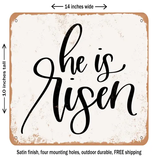 DECORATIVE METAL SIGN - He is Risen - Vintage Rusty Look {1}
