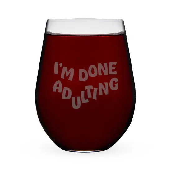 I'm Done Adulting Stemless Wine Glass {1}