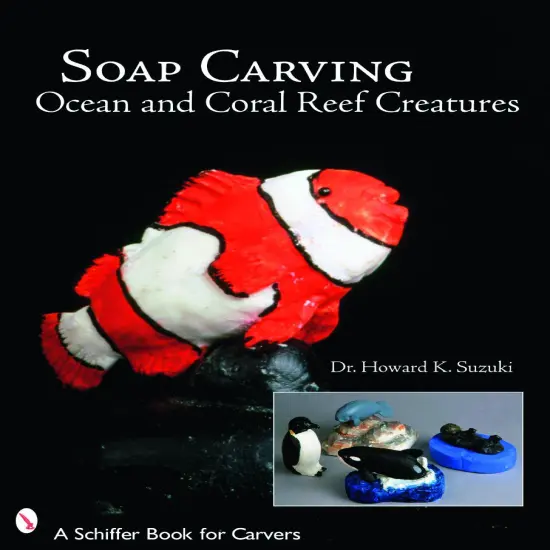Soap Carving Ocean and Coral Reef Creatures {1}
