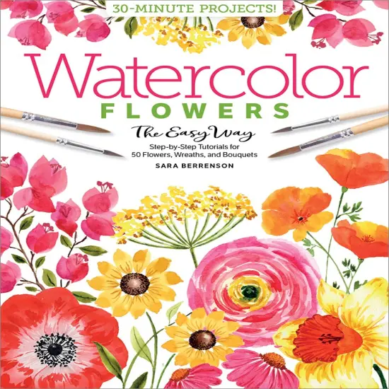 Watercolor the Easy Way Flowers: Step-by-Step Tutorials for 50 Flowers, Wreaths, and Bouquets {1}