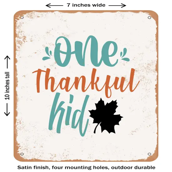 DECORATIVE METAL SIGN - One Thankful Kid - Vintage Rusty Look {1}