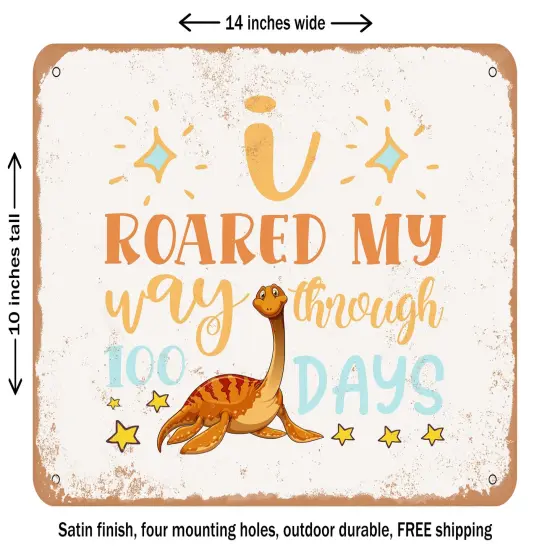 DECORATIVE METAL SIGN - I Roared My Way Through00 Days - Vintage Rusty Look {1}