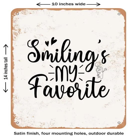 DECORATIVE METAL SIGN - Smiling's My Favorite- Vintage Rusty Look {1}