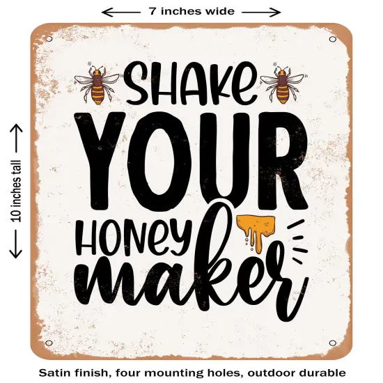 DECORATIVE METAL SIGN - Shake Your Honey Maker- Vintage Rusty Look {2}