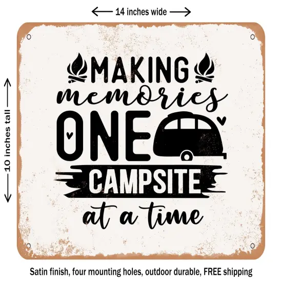 DECORATIVE METAL SIGN - Making Memories One Campsite At a Time - 2 - Vintage Rusty Look {1}