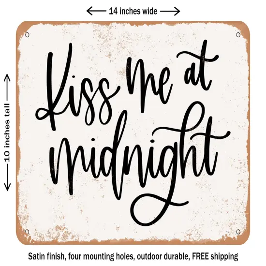 DECORATIVE METAL SIGN - Kiss Me At Midnight - Vintage Rusty Look {1}
