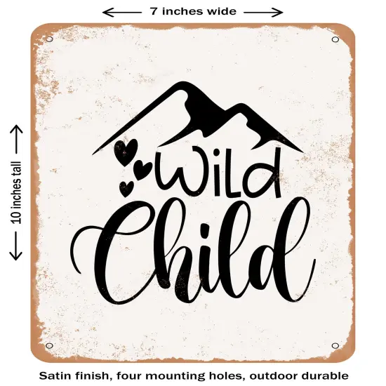 DECORATIVE METAL SIGN - Wild Child- Vintage Rusty Look {1}