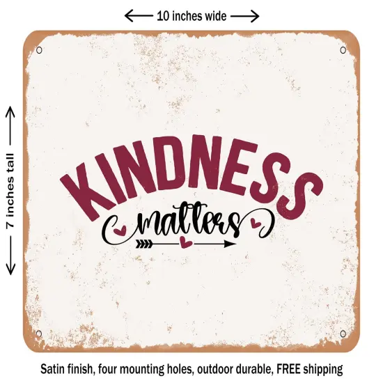 DECORATIVE METAL SIGN - Kindness Matters - 2 - Vintage Rusty Look {1}