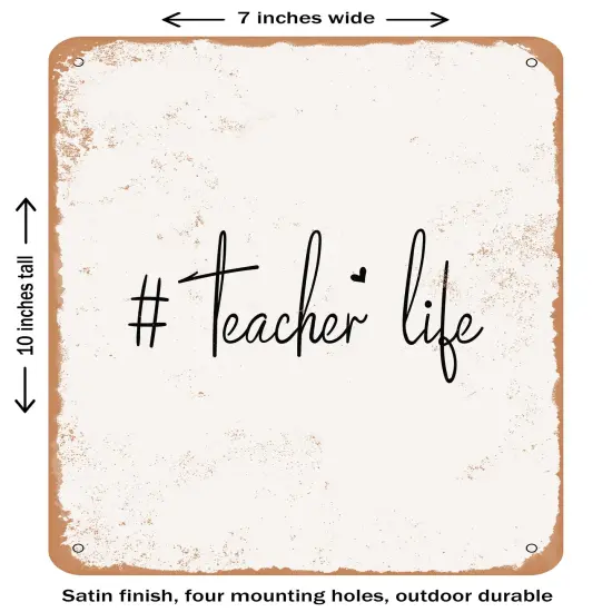DECORATIVE METAL SIGN - Teacher Life - 2 - Vintage Rusty Look {1}