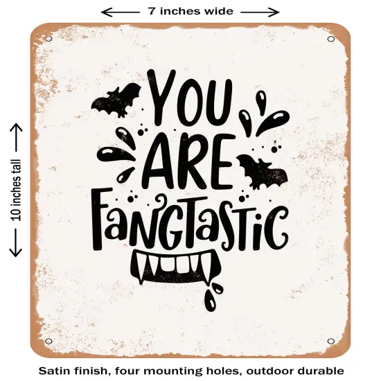 DECORATIVE METAL SIGN - You Are Fangtastic - 2 - Vintage Rusty Look {1}