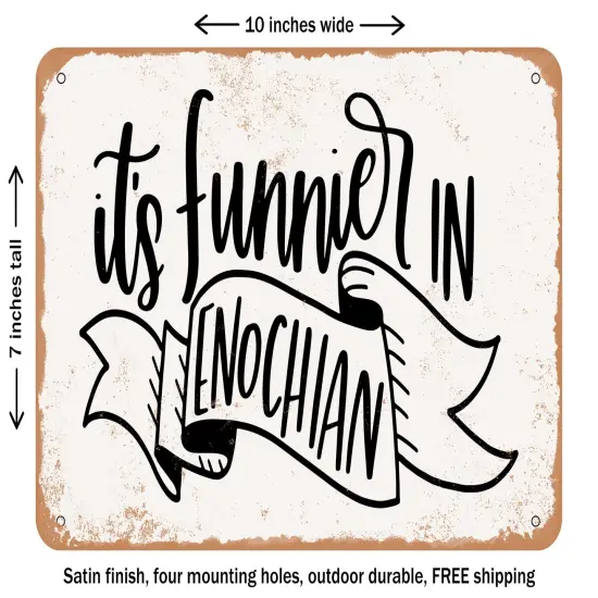 DECORATIVE METAL SIGN - Its Funnier In Enochian - Vintage Rusty Look {2}