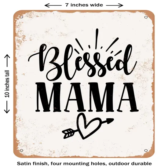 DECORATIVE METAL SIGN - Blessed Mama - 4- Vintage Rusty Look {2}