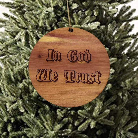 In God We Trust - Cedar Ornament {2}