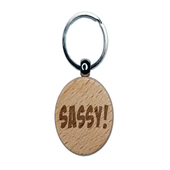 Sassy Funny Text Engraved Wood Round Keychain Tag Charm {1}