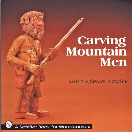 Carving Mountain Men with Cleve Taylor {1}
