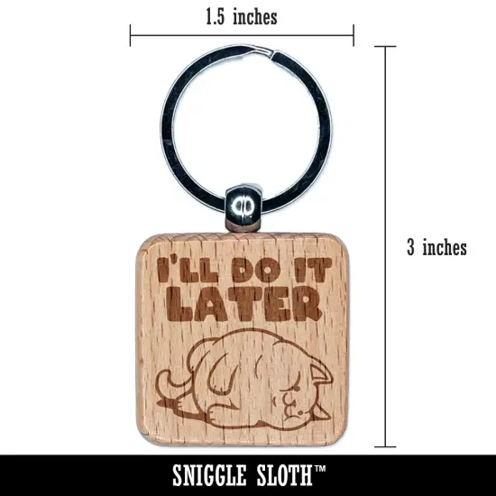 I'll Do It Later Lazy Cat Engraved Wood Square Keychain Tag Charm {2}