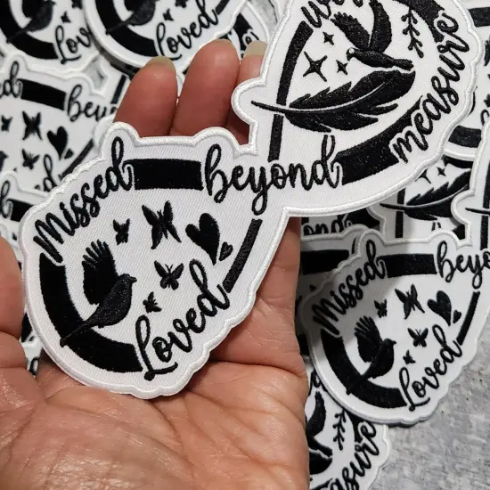 Memorial Collection: Patch Party Club,"Missed Beyond Words, Loved Beyond Measure," 1-pc, Iron-On Embroidered Patch, Size 6", Jacket Patch {5}