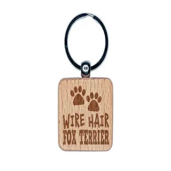 Wire Hair Fox Terrier Dog Paw Prints Fun Text Engraved Wood Square Keychain Tag Charm {1}