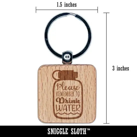 Please Remember to Drink Water Bottle Engraved Wood Square Keychain Tag Charm {2}