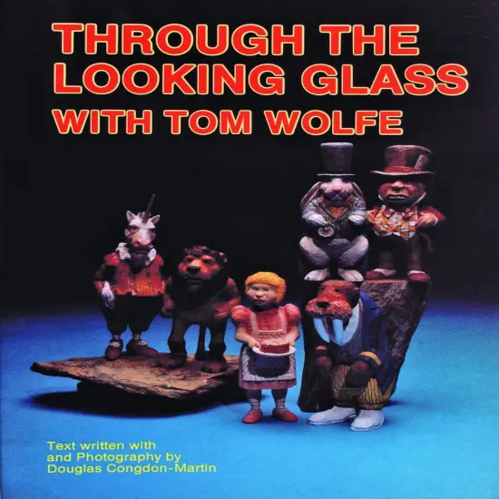Through the Looking Glass with Tom Wolfe {1}