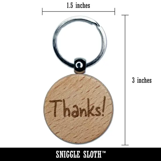 Thanks Fun Text Engraved Wood Round Keychain Tag Charm {2}