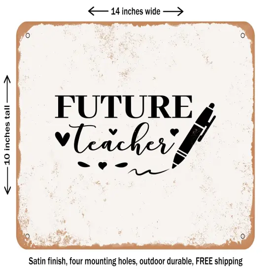 DECORATIVE METAL SIGN - Future Teacher - Vintage Rusty Look {1}