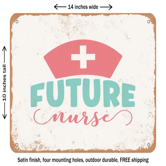 DECORATIVE METAL SIGN - Future Nurse - 4 - Vintage Rusty Look {1}