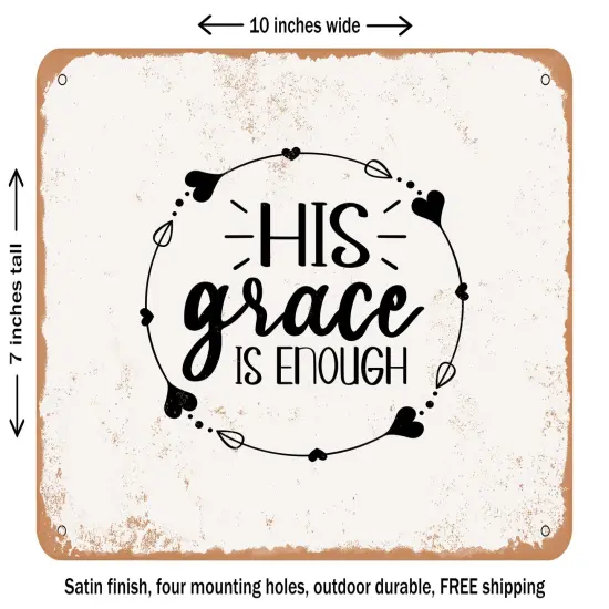DECORATIVE METAL SIGN - His Grace is Enough - 3 - Vintage Rusty Look {1}