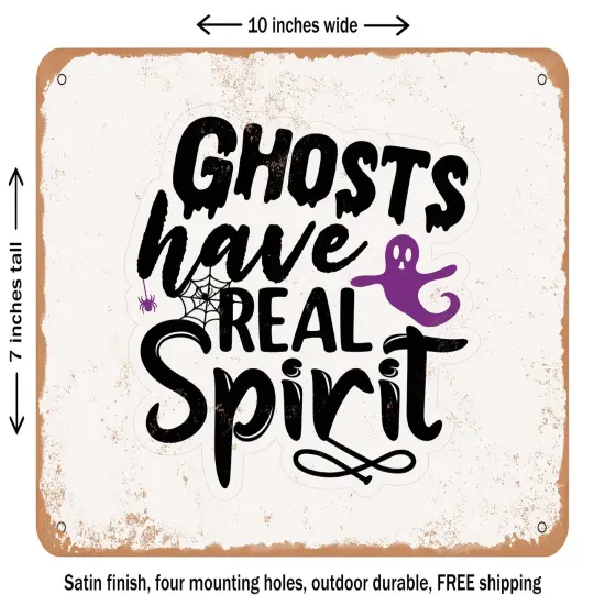 DECORATIVE METAL SIGN - Ghosts Have Real Spirit - 2 - Vintage Rusty Look {1}