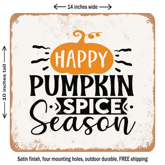 DECORATIVE METAL SIGN - Happy Pumpkin Spice Season - 9 - Vintage Rusty Look {1}