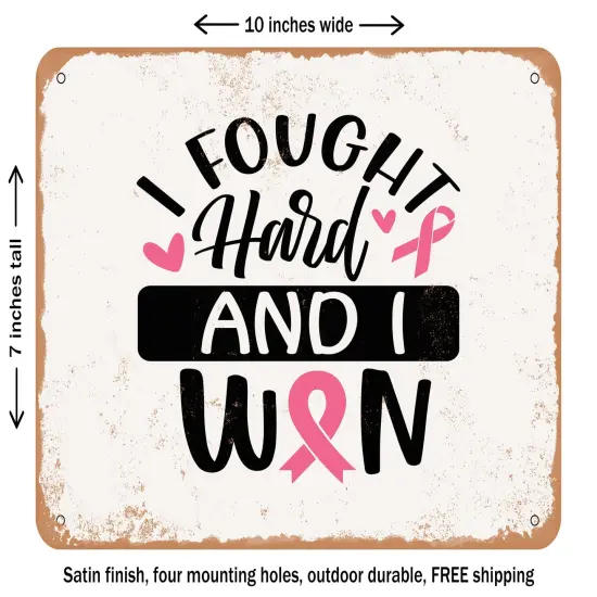 DECORATIVE METAL SIGN - I Fought Hard and I Won - 2 - Vintage Rusty Look {1}