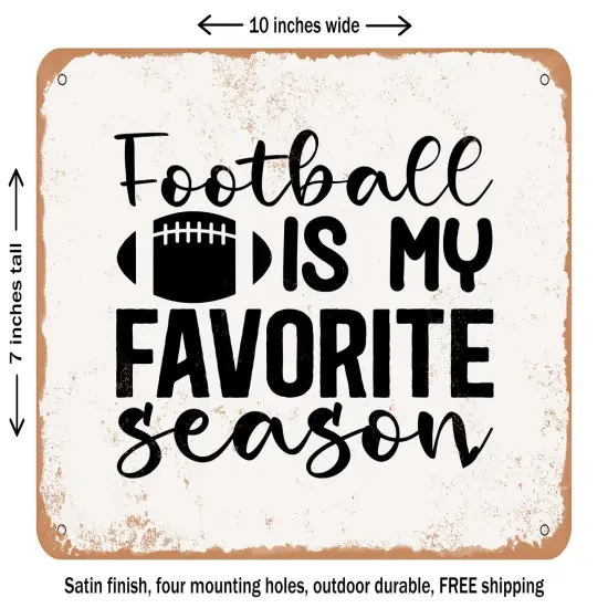 DECORATIVE METAL SIGN - Football is My Favorite Season - 2 - Vintage Rusty Look {1}
