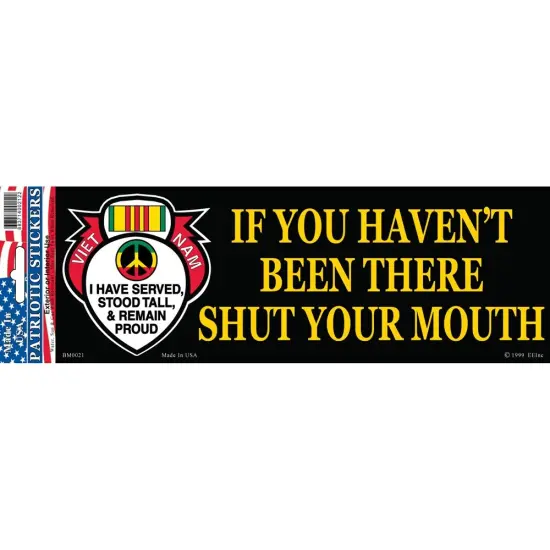 Vietnam If You Haven't Been There Bumper Sticker 3-1/4"X9" {1}