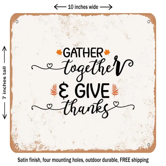 DECORATIVE METAL SIGN - Gather together and Give Thanks - Vintage Rusty Look {1}