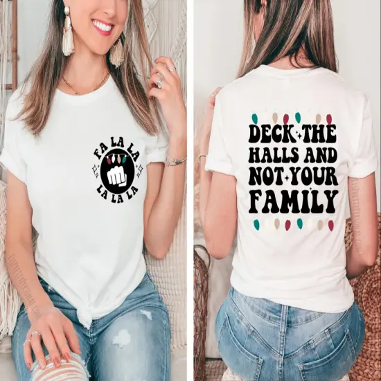 #292 DTF Print- Deck Halls Not Family Front and Back Match {2}