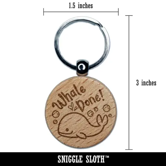 Whale Well Done Teacher Student School Engraved Wood Round Keychain Tag Charm {2}