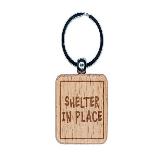 Shelter in Place Engraved Wood Square Keychain Tag Charm {1}