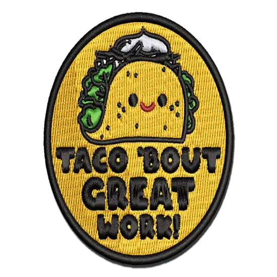 Taco 'Bout Great Work Teacher Student Multi-Color Embroidered Iron-On or Hook & Loop Patch Applique {1}