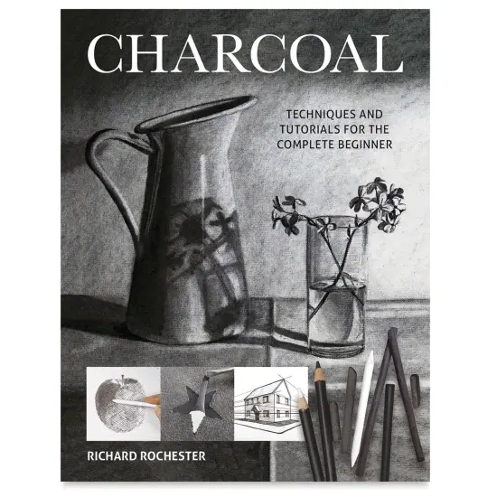 Charcoal: Techniques and Tutorials for the Complete Beginner {1}