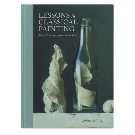 Lessons in Classical Painting: Essential Techniques from Inside the Atelier - Hardcover {1}