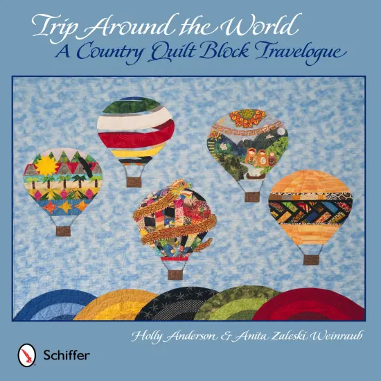 Trip Around the World: A Country Quilt Block Travelogue {1}