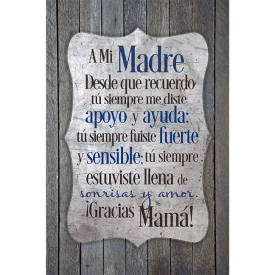 Dexsa A Mi Madre Desde Que - To my Mother - Inspirational Saying in Spanish 6x9 Wood Plaque with Easel and Wall Hanger {1}