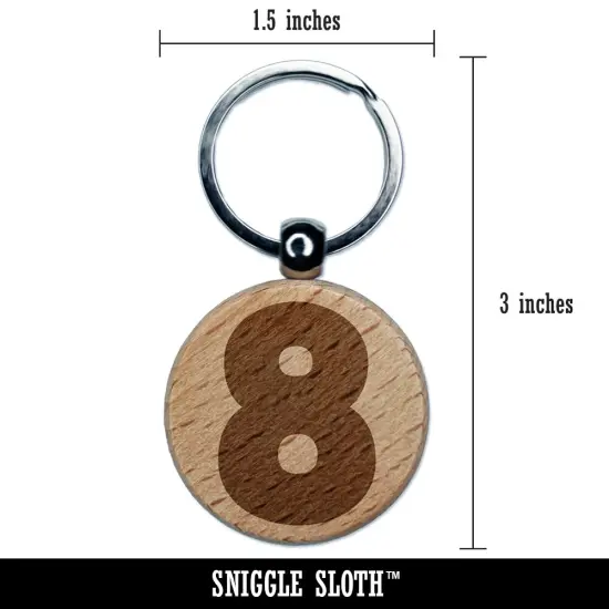 Number 8 Eight Fun Bold Font Engraved Wood Round Keychain Tag Charm {2}