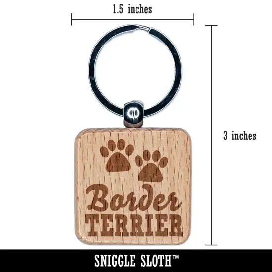 Border Terrier Dog Paw Prints Fun Text Engraved Wood Square Keychain Tag Charm {2}